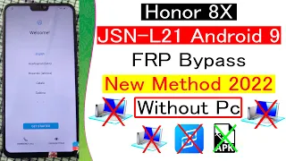 Honor 8X JSN L21 Android 9 1 0 FRP Bypass 2022 New Method Frp Bypass Honor 8X JSN L21