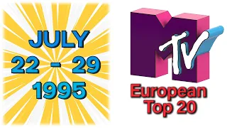 MTV's European Top 20 🎼 22 JULY 1995