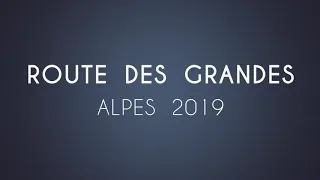 Route des Grandes Alpes 2019