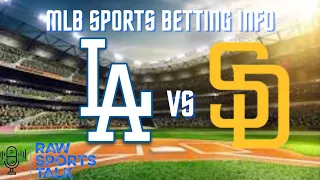 Los Angeles Dodgers VS San Diego Padres￼ 8/5/22 MLB Sports betting Info & My Picks/Prediction