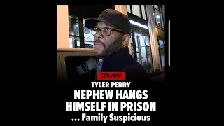 Breaking News!!!!  Tyler Perry nephew hangs himself in prison.  Family suspicious