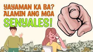 10 SIGNS na Yayaman Ka | Mga Senyales Na Ikaw ay Aasenso