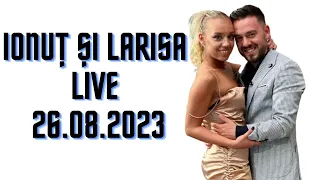 Ionuț Stoica & Larisa LIVE 26.08.2023 Casa Iubirii