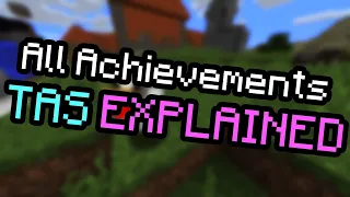 Minecraft All Achievements TAS Explained!