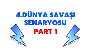 4. Dünya Savaşı (1. Bölüm)