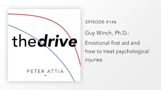#146 - Guy Winch, Ph.D.: Emotional first aid and how to treat psychological injuries