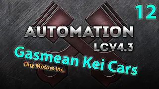 Automation - Gasmean Kei Cars Ep12 [LCV4.3 Ellisbury Update]