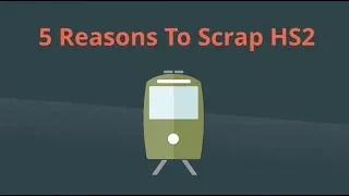 5 Reasons to Scrap HS2