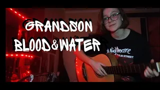 GRANDSON - BLOOD&WATER КАВЕР НА ГИТАРЕ (cover by SO DASHAS)