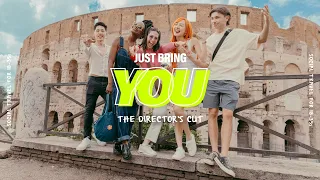 Just Bring You: The Director’s Cut