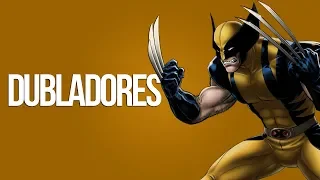 Wolverine: Todos os Dubladores