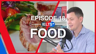IELTS English Podcast - Speaking Topic: Food
