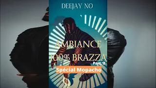 AMBIANCE 100% BRAZZA SPECIAL MOPACHO by DEEJAY NO