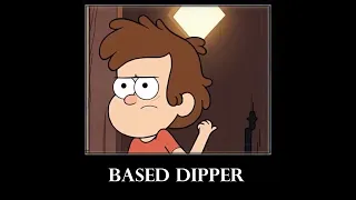 Dipper Pines is Based