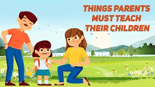 things parents must teach children | parents teaching a child at home | letstute.