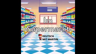 Deutsch mit Martin im Supermarkt