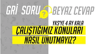 YKS'ye 4 Ay Kala, Çalıştığımız Konuları Nasıl Unutmayız? Nasıl Tekrar Edebiliriz?