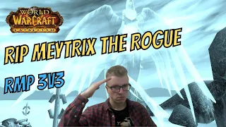 GOODBYE Meytrix The Rogue | WoW Apollo 3 3v3 arena