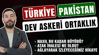 Türkiye - Pakistan Askeri İş Birliği Nasıl Bu Kadar Gelişti?