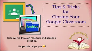 Tips & Tricks to Archive Google Classroom
