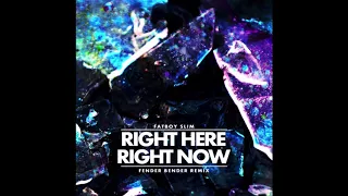 Fatboy Slim - Right Here Right Now (Fender Bender Remix)