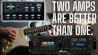 The Beauty of Dual Amp Rigs with Fractal Axe-Fx III and FM9