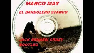Marco May - El Bandolero Stanco (Jack Benassi Crazy Bootleg)