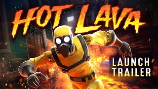 Hot Lava [Official Launch Trailer]