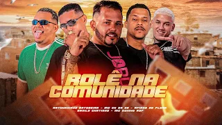 ROLÉ NA COMUNIDADE -MC CH DA ZO, DANILO CHATINHO, ARTHURZINHO BATEDEIRA, AFINHO DO FLUXO, GUINHO RDF