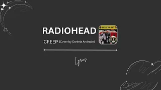 Radiohead - Creep [Cover by Daniela Andrade] (Lyrics)