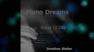 Break of Day (Piano Dreams) Jonathan Slatter