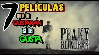 7 PELÍCULAS que TE GUSTARÁN si te gusta PEAKY BLINDERS || TOP