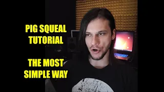 How To Pig Squeal Tutorial - The Most Simple Way