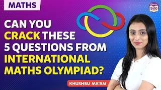 Can you crack these 5 questions from international maths Olympiad?