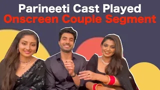 Tanvi Dogra , Anchal Sahu And Ankur Verma Played Onscreen Couple Segment | Telly Glam