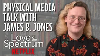 Physical Media Talk with James B. Jones (Love on The Spectrum) | House of 1000 Movies Podcast