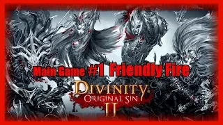 Divinity Original Sin 2 Co-Op - Part 1 :: Episode 1 Friendly Fire