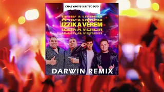 Crazyboys x Bittó Duó - Izzik A Vérem (Darwin Remix)