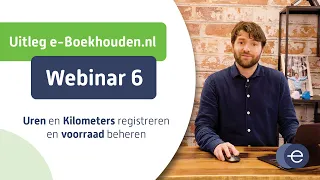 Cursus online boekhouden met e-Boekhouden.nl | Webinar 6 van 6