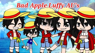 Bad Apple Luffy AU's ||One Piece||(Gacha Club)