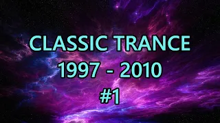 Classic • Uplifting • Trance Mix #1 (1997 - 2010)