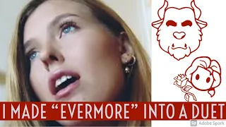 I MADE "EVERMORE" FROM BEAUTY AND THE BEAST INTO A DUET