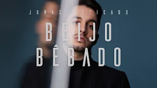 BEIJO BÊBADO - JONAS ESTICADO (Clipe Oficial)