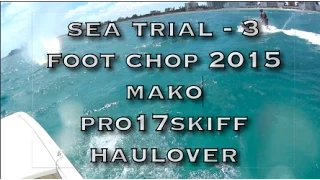 Sea Trial #2  2015 Mako Pro Skiff 17 Ocean Test Review 3 foot seas.