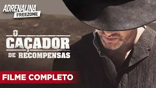 O Caçador de Recompensas - Filme Completo Dublado - Filme de Ação | Adrenalina Freezone