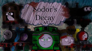 Sodor's Decay AU (Music Video)