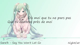 Nightcore ~ Say You Won't Let Go (French Version - SARA'H)
