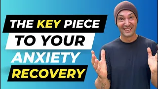 The Missing Piece To Your Anxiety Recovery ❤️‍🩹