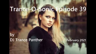 Trance & Vocal Trance Mix | Trance-O-Sonic Episode 39 | February 2021