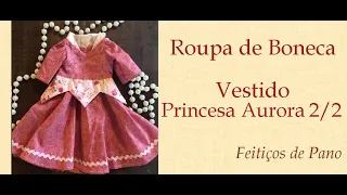 Vestido de Boneca - Como fazer vestido de princesa 2/2